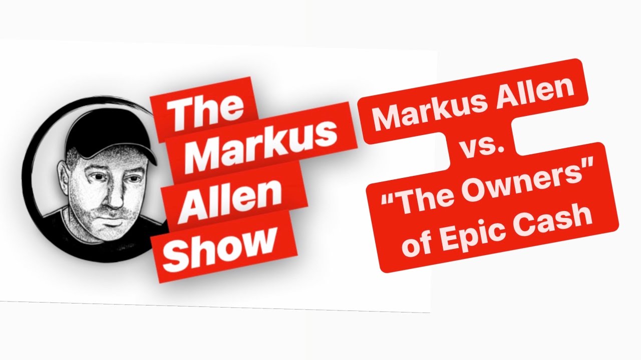 Markus Allen vs. The Epic Cash Owners