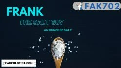FAK702-Frank the Salt guy