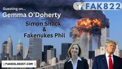 FAK822-Simon Shack and Fakenukes Phil on Gemma O'Doherty
