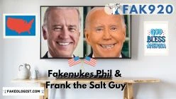 FAK920-Fakenukes Phil and Frank the Salt guy