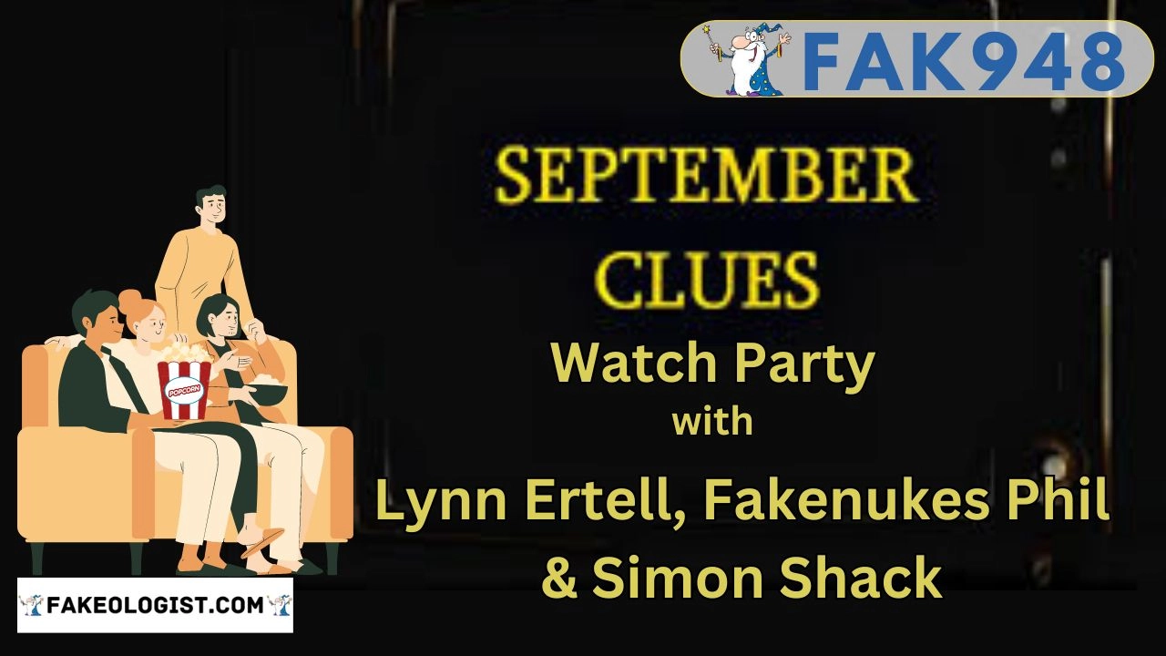 FAK948-September Clues with Simon Shack, Fakenukes Phil and Lynn Ertell watch party