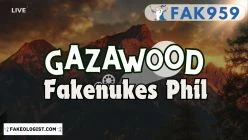 FAK959-Fakenukes Phil and Gazawood parallel