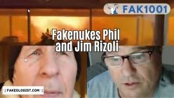 FAK1001-Fakenukes Phil and Jim Rizoli