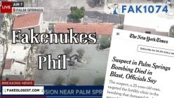 FAK1074-Fakenukes_Phil_and_the_Palm_Springs_Fertility_Bombing_Hoax