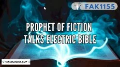 FAK1155-Prophet of Fiction talks-Electric Bible
