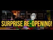Surprise Re Opening!