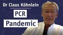 PCR Pandemic: Interview with Virus Mania's Dr Claus Köhnlein