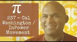 237 - Cal Washington / InPower Movement