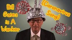Bill Gates Is A Wanker (Coronavirus Song)