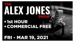 ALEX JONES (1st HOUR) Friday 3/19/21 • Chris Sky, News, Reports & Analysis • Infowars