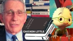 The Sky is Falling on Chicken Little Fauci