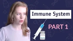 The Immune System & Vaccines - Part 1