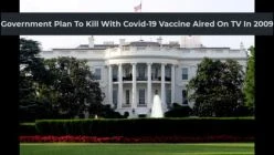 Government Plan To Kill With Covid-19 Vaccine Aired On TV In 2009