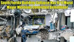South Florida Building Collapse Has 9/11 Mural - Mayor Mentions Controlled Demolition!