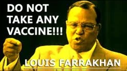 Do Not Take Any Vaccine------Farrakhan Warned Africans