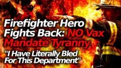 LA Fire Captain Rails Against Injection Tyranny: Firefighters' Choices DISREGARDED. Support Them!