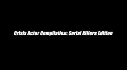 Crisis Actors: Serial Killer Edition