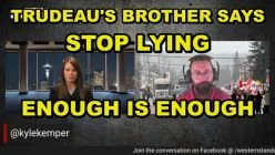 TRUDEAU'S BROTHER SLAMS JUSTIN AND THE FAKE PANDEMIC - TELLS JUSTIN TO GIVE IT UP, STOP LYING