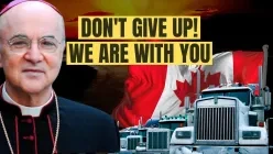 Archbishop ViganÃ²'s: Dear Canadian Truckers