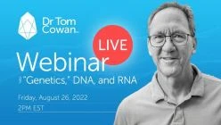 ''Genetics'', DNA, and RNA- Webinar from August 26th, 2022