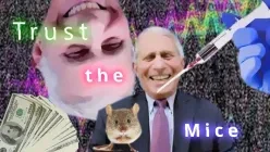 Fauci the Booster Salesman: Trust the Mice Not the Science