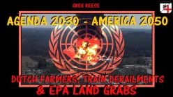 Agenda 2030 - America 2050 - Dutch Farmers, Train Derailments & EPA Land Grabs - Greg Reese - ENG