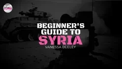 A beginner’s guide to Syria, with Vanessa Beeley