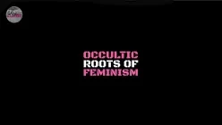 Rachel Wilson on the occultic roots of feminism