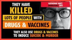 They have killed lots of people with drugs & vaccines, says Katherine Watt