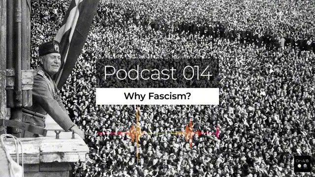 On-Air Episode #014 - 'Why Fascism¿