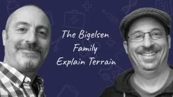 The Bigelsen Family Explain Terrain